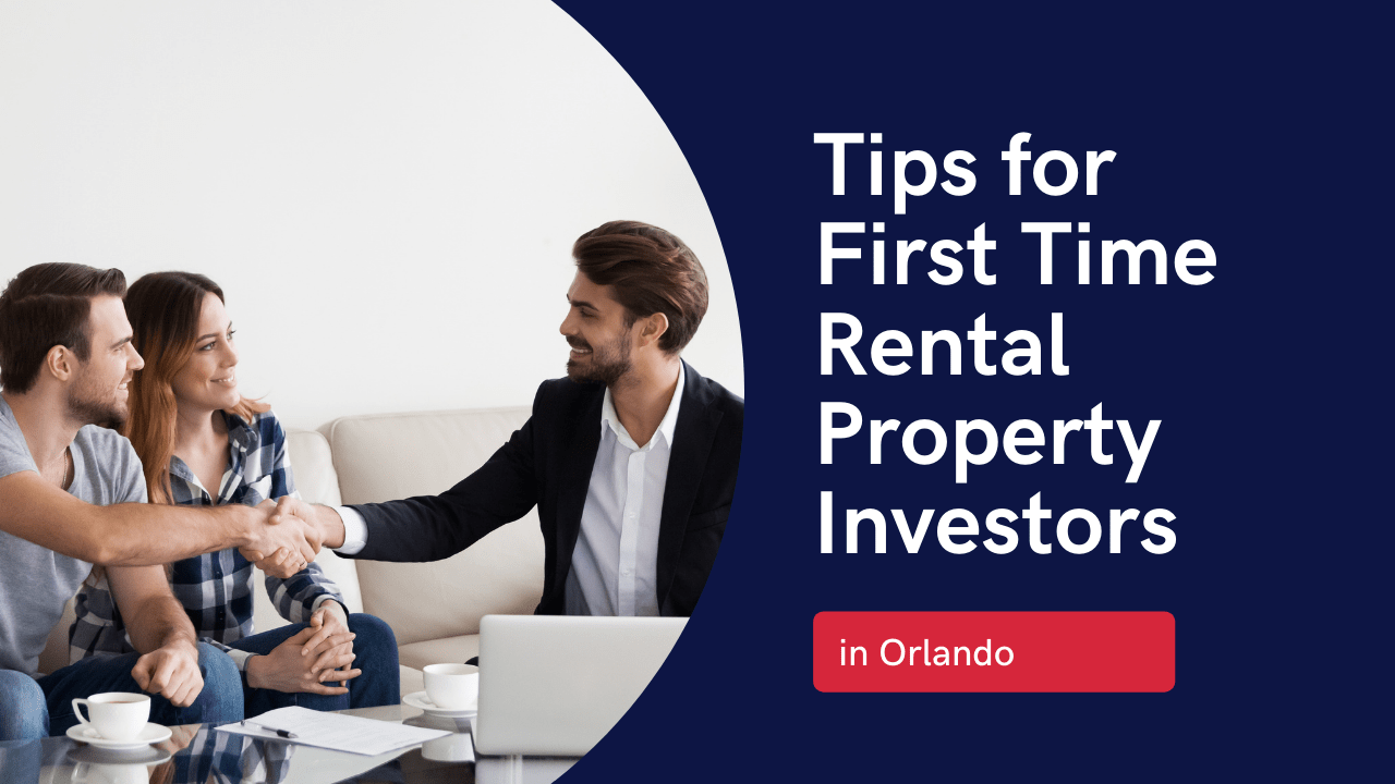 Tips for First Time Rental Property Investors in Orlando